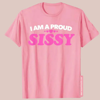 I Am A Proud Sissy Tshirt